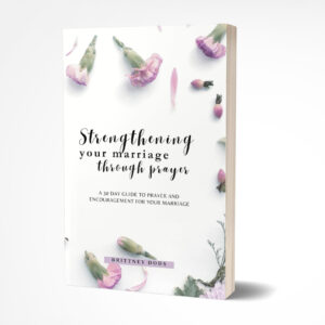 Strengthening Your Marriage Through Prayer
